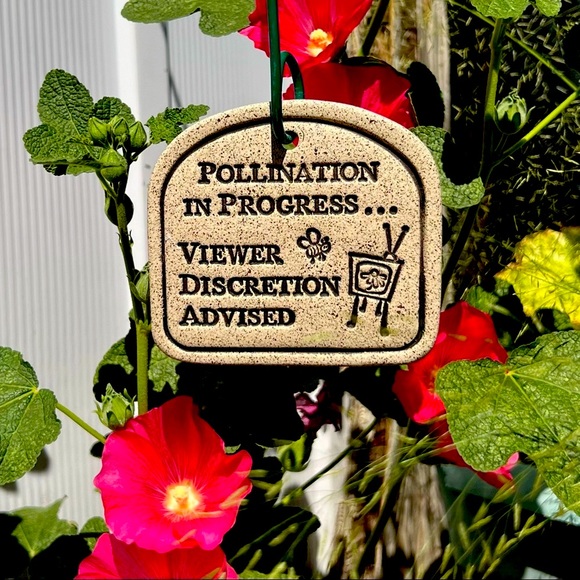 Artisan Other - Garden Plaque Humorous Gift “Pollination in Progress Viewer Discretion Advised”